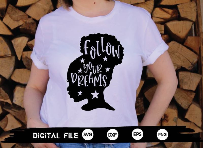 follow your dreams svg - Buy t-shirt designs