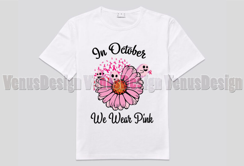 In October We Wear Pink Breast Cancer Awareness Editable Tshirt Design