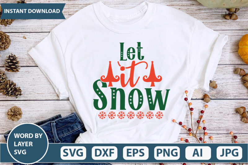 LET IT SNOW SVG Vector for t-shirt