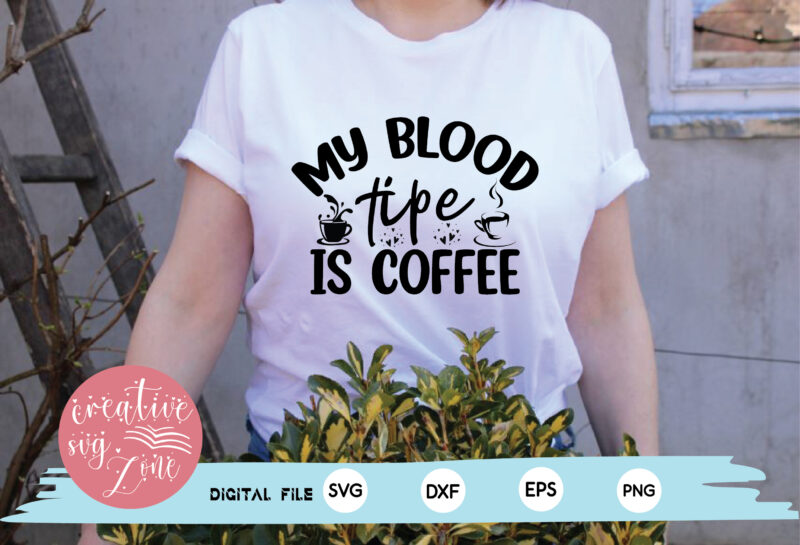 my blood tipe is coffee