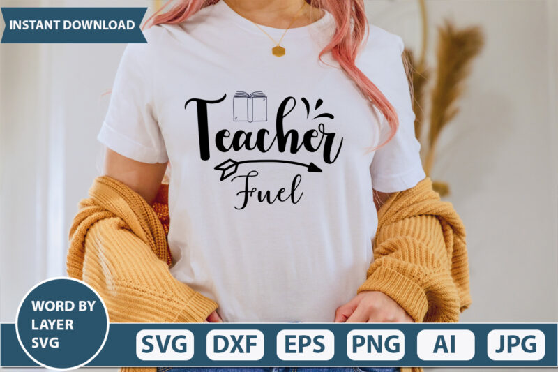 Teacher Fuel SVG Vector for t-shirt