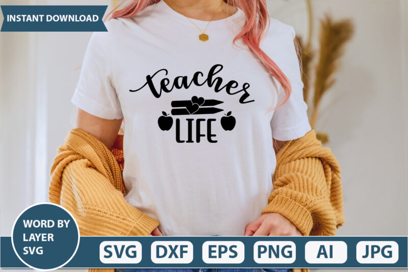 Teacher Life SVG Vector for t-shirt