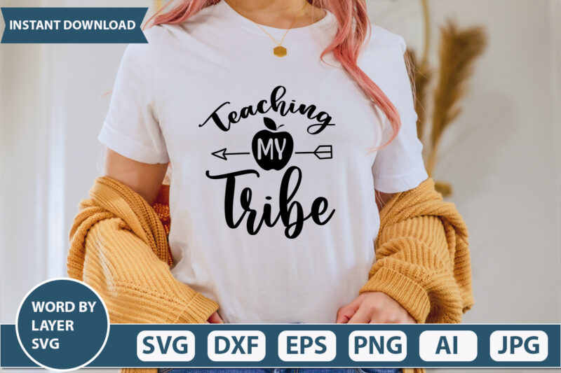 Teaching My Tribe SVG Vector for t-shirt