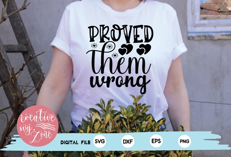 proved them wrong - Buy t-shirt designs