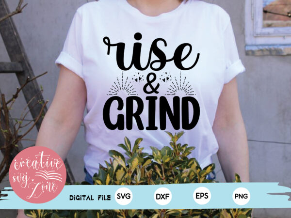 Rise & grind t shirt design online