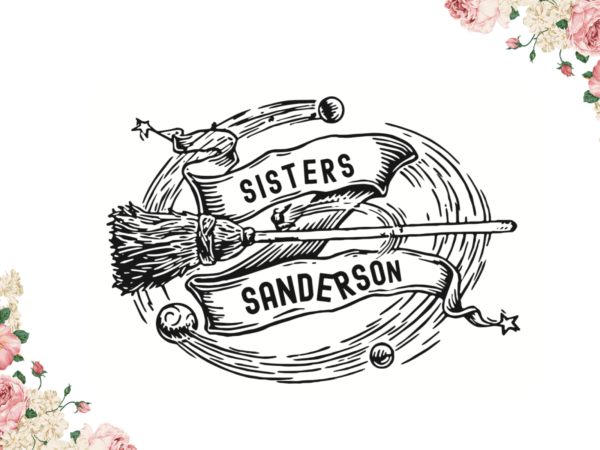 Halloween sandersons sisters gift idea diy crafts svg files for cricut, silhouette sublimation files graphic t shirt