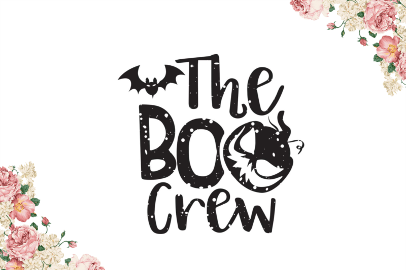 Halloween Boo Gift, The Boo Crew Diy Crafts Svg Files For Cricut, Silhouette Sublimation Files