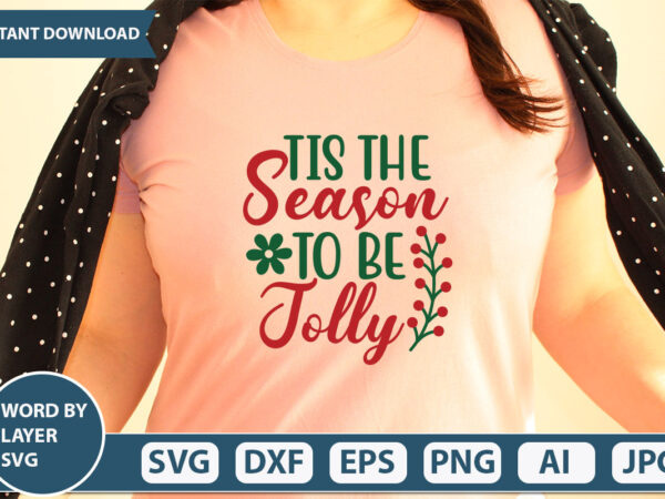 Tis the season to be jolly svg vector for t-shirt