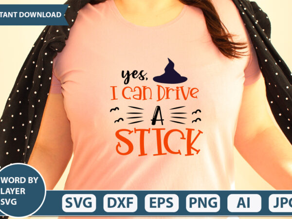 Yes i can drive a stick svg vector for t-shirt