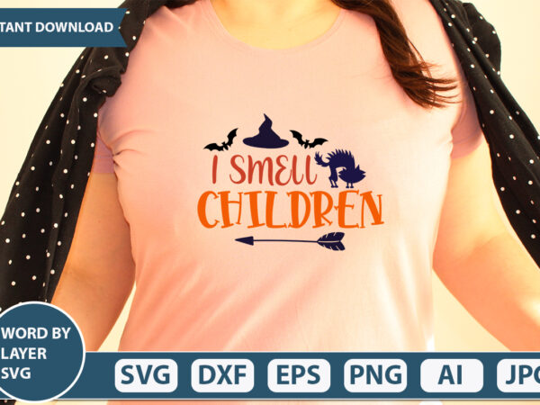 I smell children svg vector for t-shirt