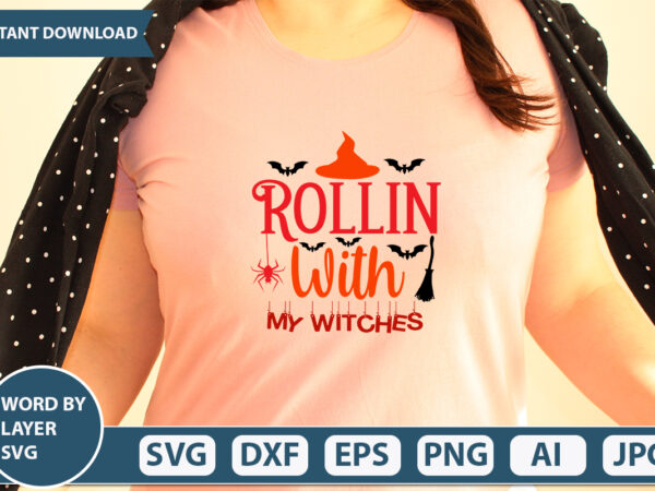 Rollin with my witches svg vector for t-shirt