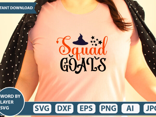 Squad goals svg vector for t-shirt