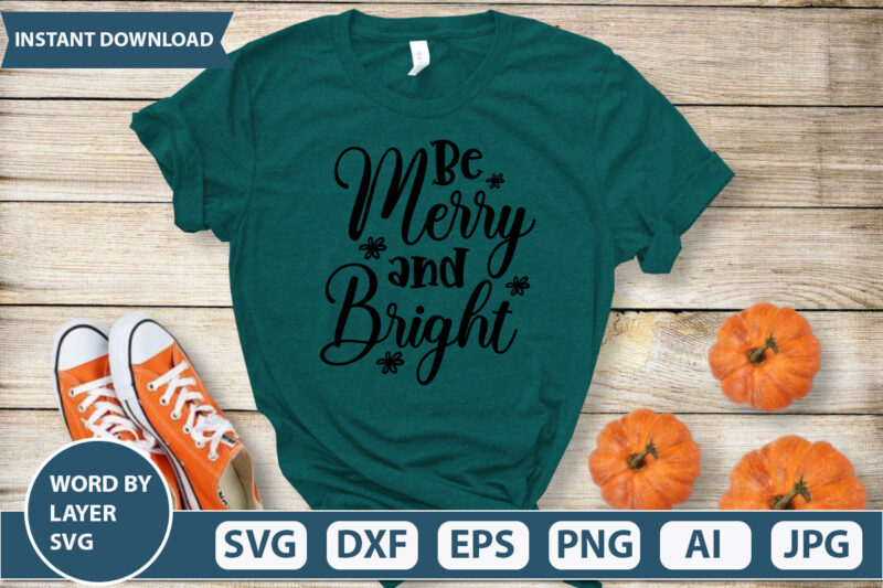 Be merry and bright SVG Vector for t-shirt