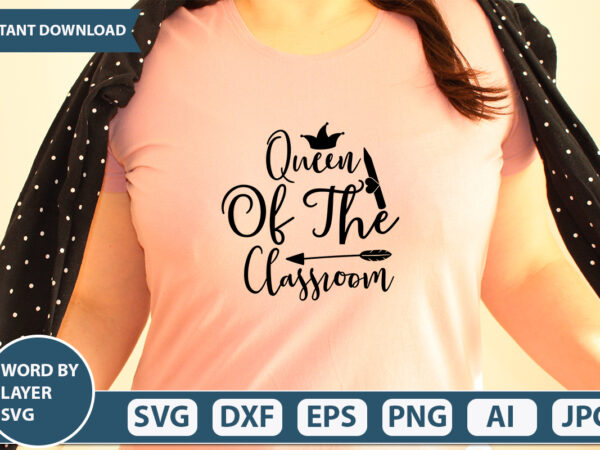 Queen of the classroom svg vector for t-shirt