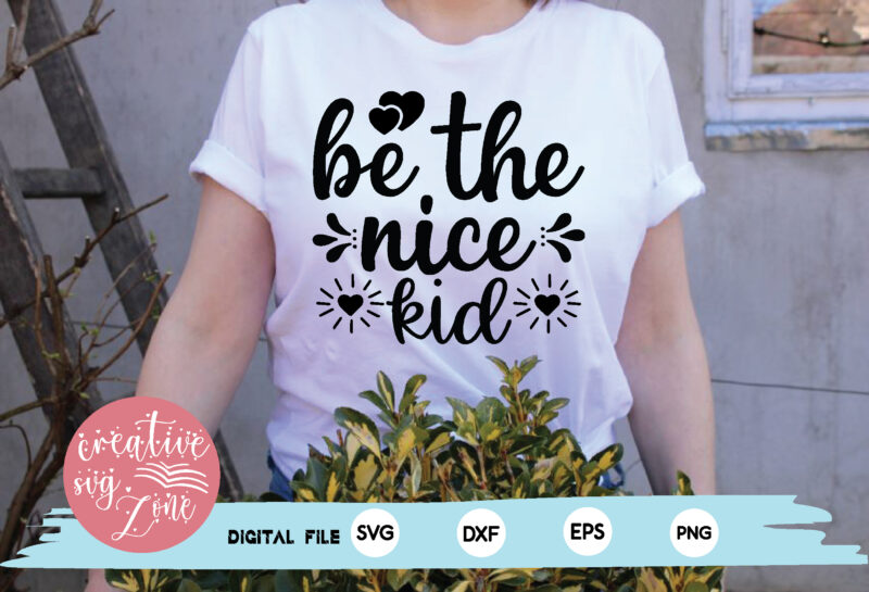 be the nice kid