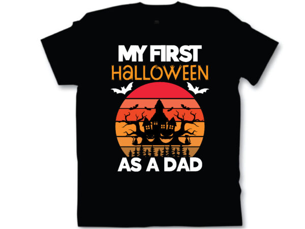 My first halloween as a dad t shirt design