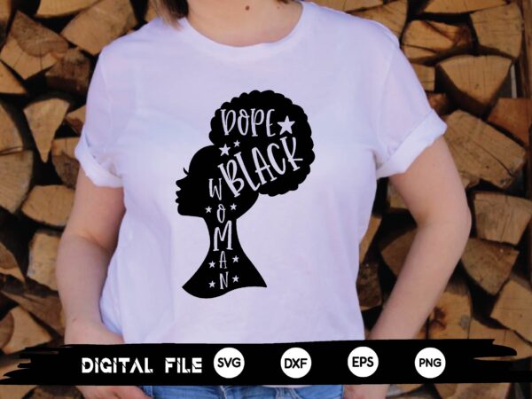 Dope black woman svg t shirt vector illustration