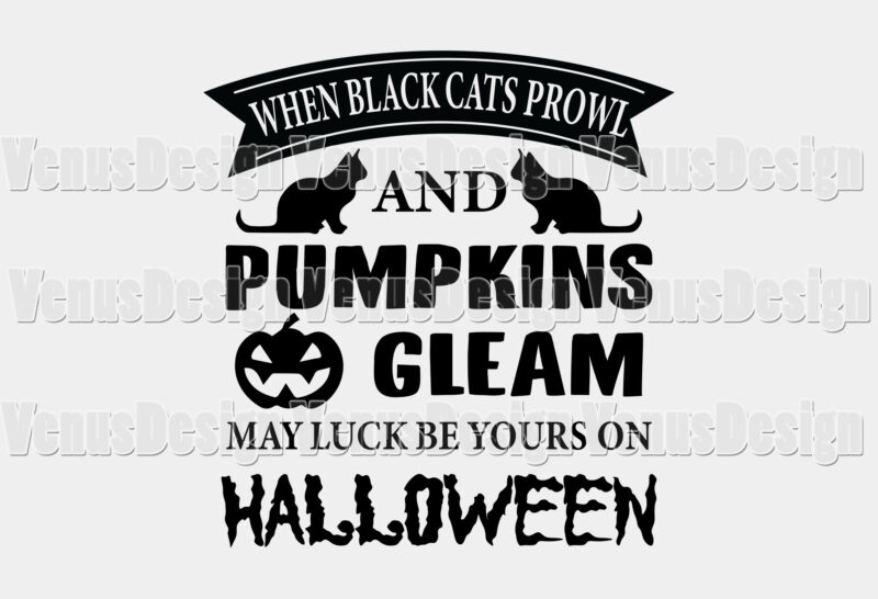 When Black Cats Prowl And Pumpkins Gleam Editable Tshirt Design