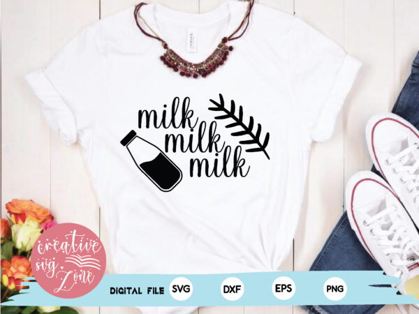 Milk milk milk t shirt designs for sale