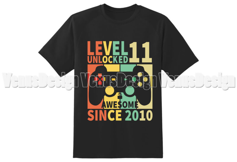 Level 11 Unlocked Awesome Since 2010 Editable Tshirt Design