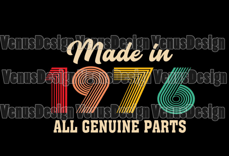 Made In 1976 All Genuine Parts Editable Tshirt Design