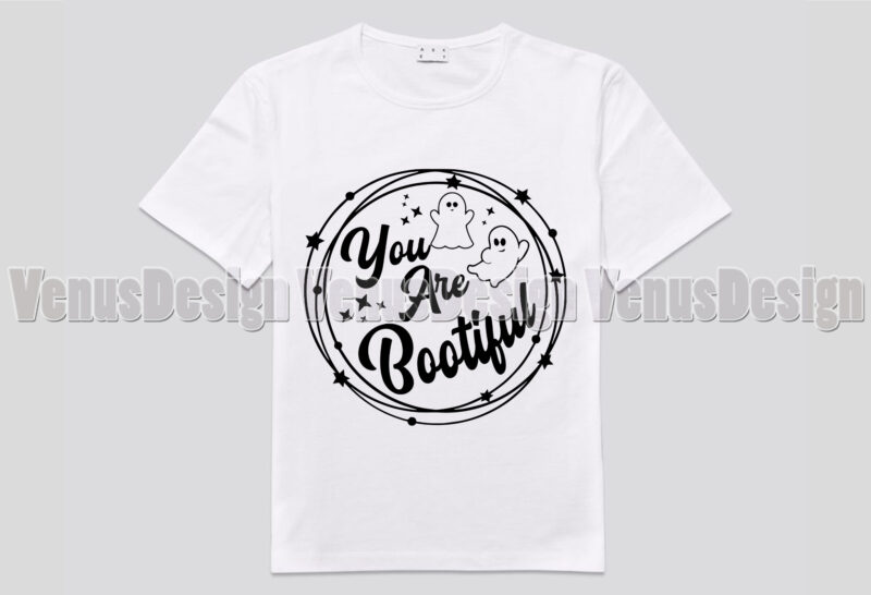 You Are Bootiful Editable Tshirt Design