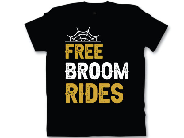 Free broom rides t shirt design