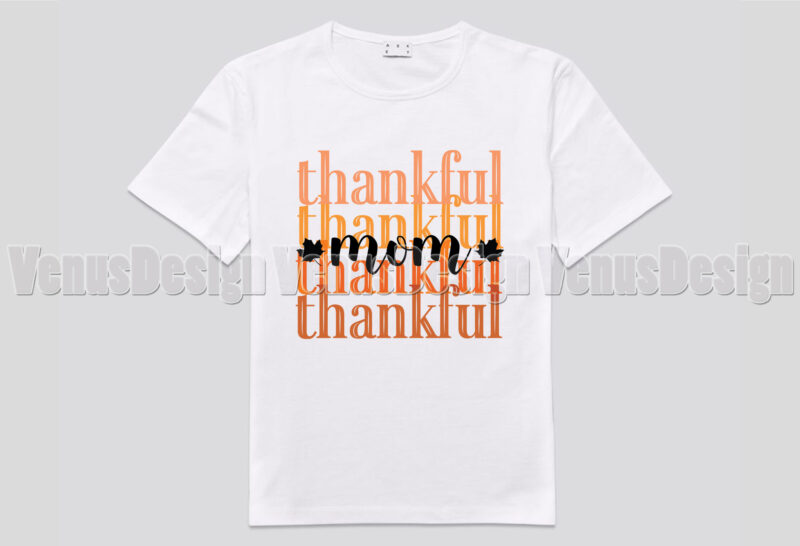 Thankful Mom Editable Tshirt Design