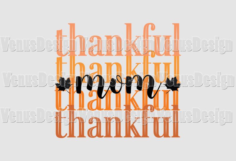 Thankful Mom Editable Tshirt Design