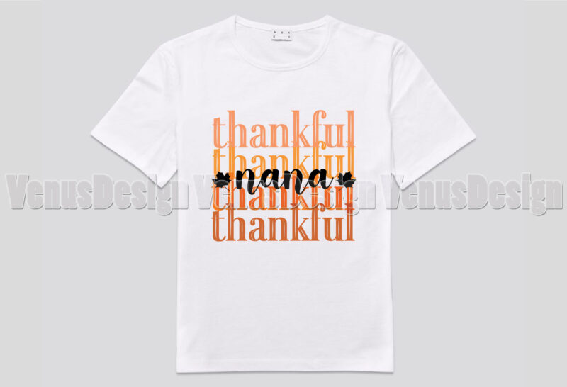 Thankful Nana Editable Tshirt Design