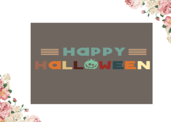 Happy Halloween Diy Crafts Svg Files For Cricut, Silhouette Sublimation Files