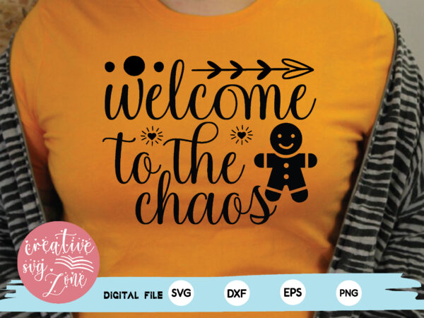 Welcome to the chaos t shirt design for sale