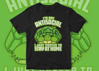 Anti-Social t-shirt design, Introvert, Introvert t-shirt design, tortoise, tortoise vector, tortoise t-shirt