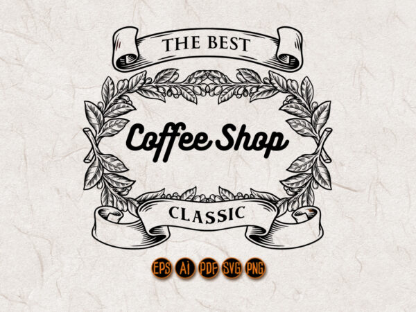 Coffee shop classic with vintage ribbon silhouette t shirt vector file