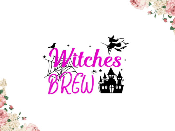 Halloween decor, witches brew diy crafts svg files for cricut, silhouette sublimation files graphic t shirt