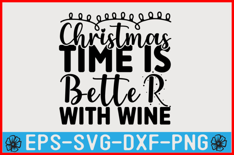 Wine Christmas SVG T shirt Design