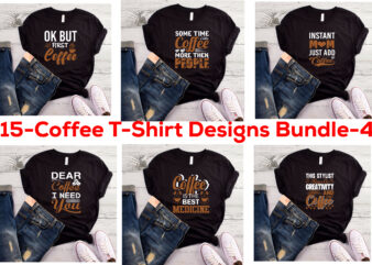 15 best selling coffee t-shirt designs bundle for commercial use.