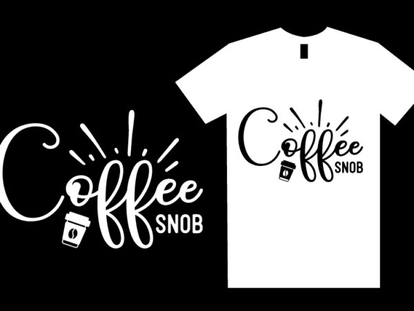 Coffee svg t shirt design