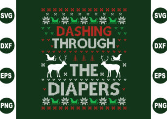 dashing through the diapers svg tshirt sweater design