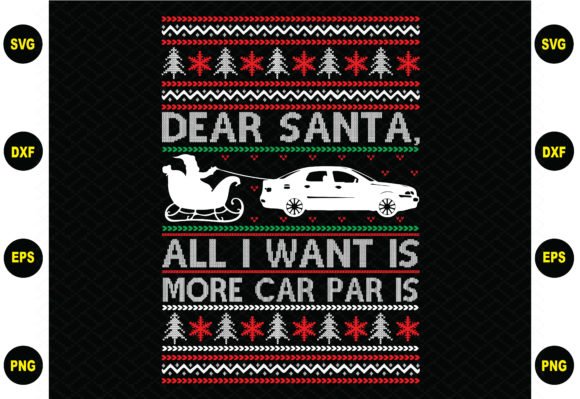 Dear santa all i want is more car t shirt vector illustration