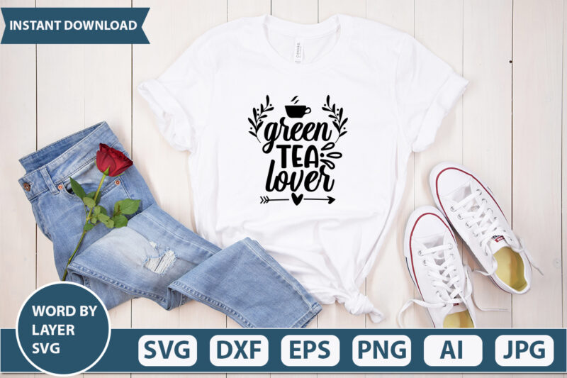 GREEN TEA LOVER SVG Vector for t-shirt