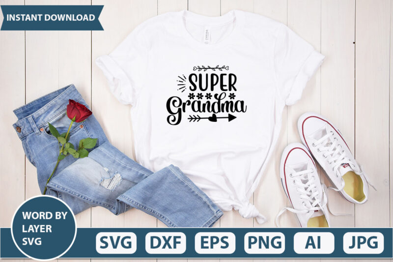 SUPER GRANDMA SVG Vector for t-shirt