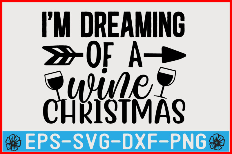 Wine Christmas SVG T shirt Design