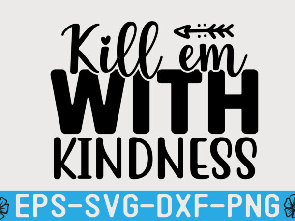 Kindness svg t shirt design template