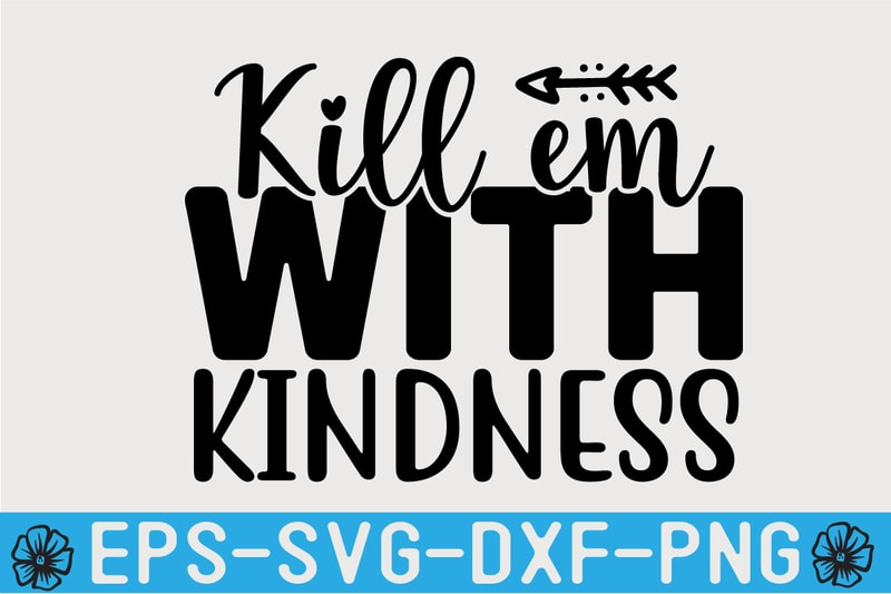 Kindness SVG T shirt Design Template - Buy t-shirt designs