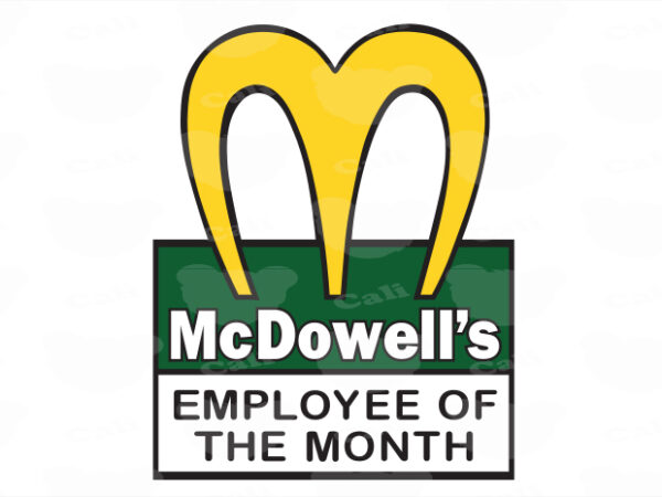 Mcdowell’s employee of the month t shirt designs for sale