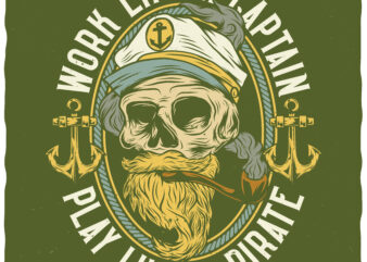 Work Like A Captain. Editable t-shirt design.