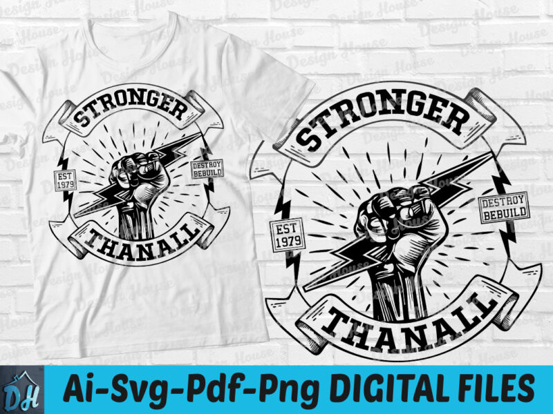 Stronger than all t-shirt design, Stronger than all shirt, Stronger shirt, Funny Stronger than all tshirt, Stronger than all sweatshirts & hoodies