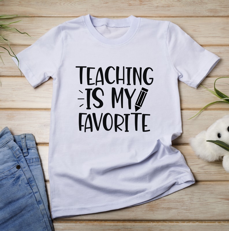 Teaching is My favorit - Buy t-shirt designs