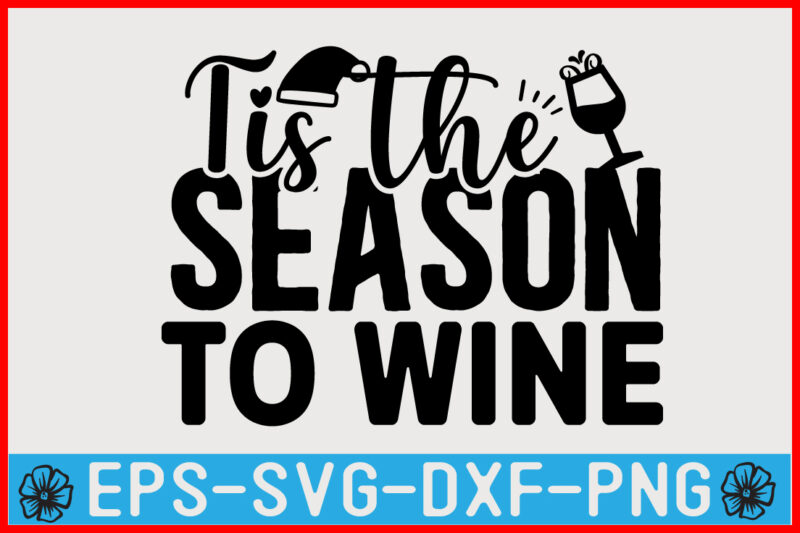 Wine Christmas SVG T shirt Design